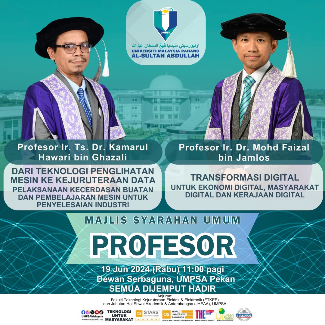 MAJLIS SYARAHAN UMUM PROFESOR FAKULTI TEKNOLOGI KEJURUTERAAN ELEKTRIK DAN ELEKTRONIK (FTKEE) TAHUN 2024, UNIVERSITI MALAYSIA PAHANG AL-SULTAN ABDULLAH (UMPSA)   