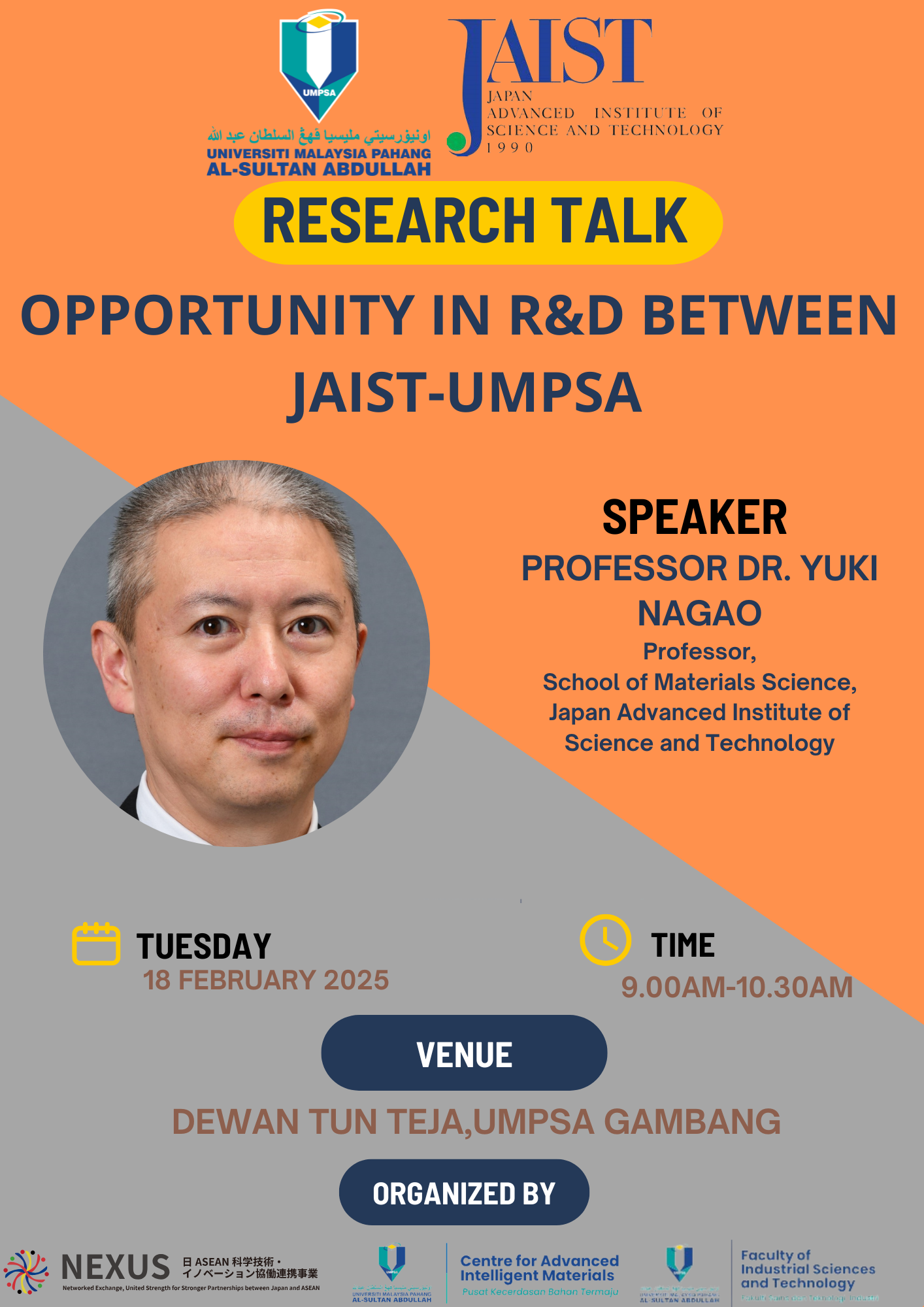  RESEARCH TALK: OPPORTUNITY IN R&D BETWEEN UMPSA-JAPAN ADVANCED INSTITUTE OF SCIENCE AND TECHNOLOGY (JAIST)