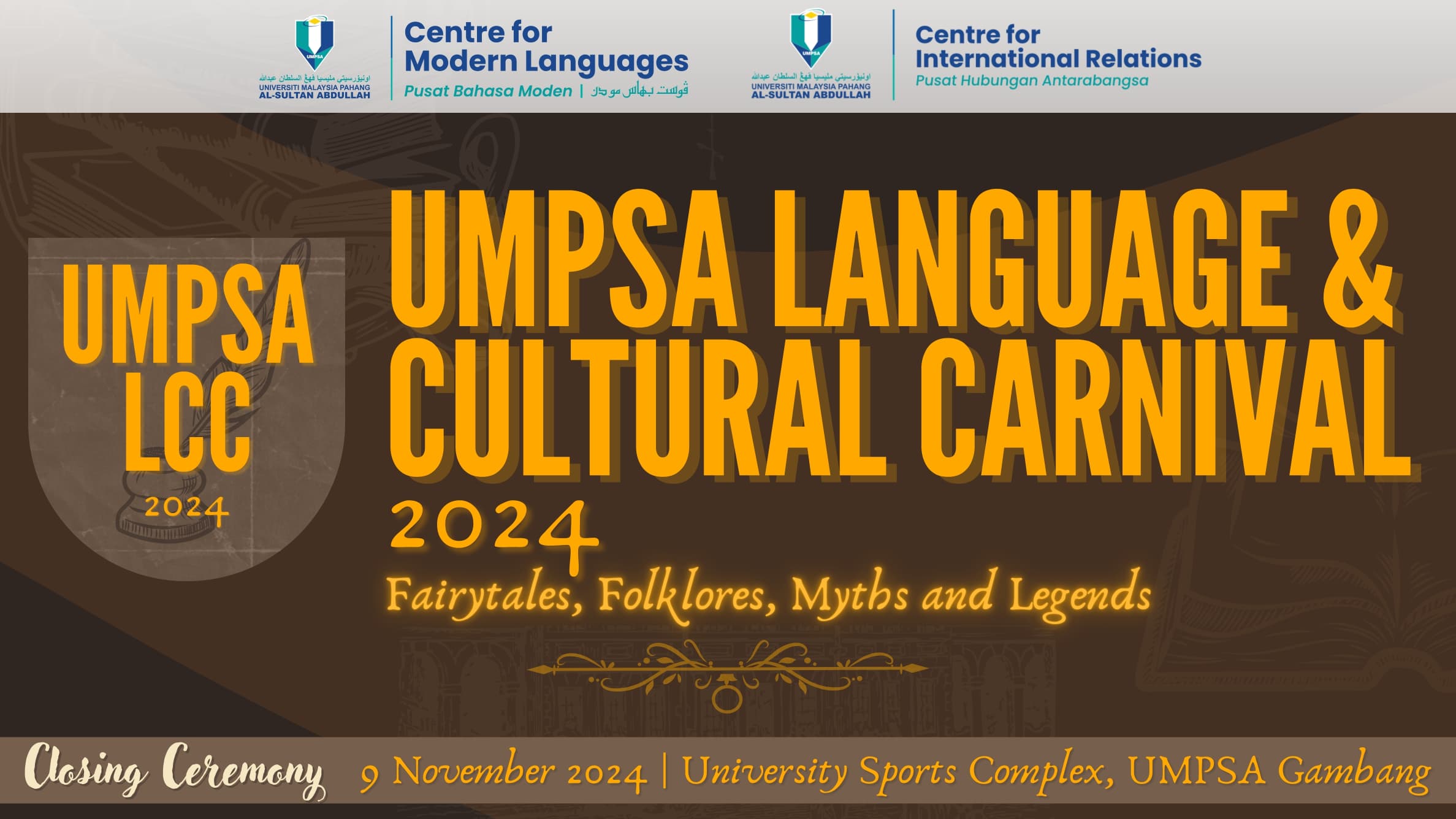 UMPSA LANGUAGE & CULTURAL CARNIVAL 2024 "FAIRYTALES, FOLKLORES, MYTHS AND LEGENDS"