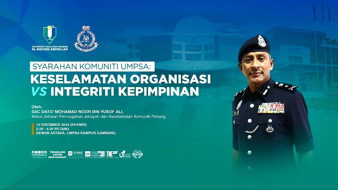 MAJLIS SYARAHAN KOMUNITI UMPSA 2024: KESELAMATAN ORGANISASI VS INTEGRITI KEPIMPINAN