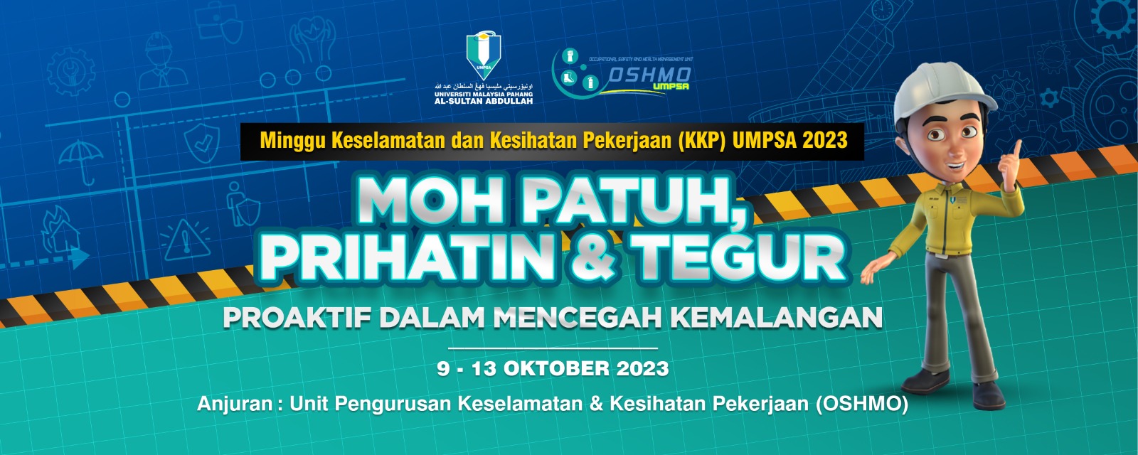 MINGGU KESELAMATAN DAN KESIHATAN PEKERJAAN (KKP) UMPSA 2023