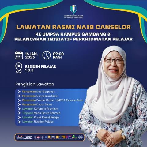 LAWATAN RASMI NAIB CANSELOR KE UMPSA KAMPUS GAMBANG & PELANCARAN INISIATIF PERKHIDMATAN PELAJAR