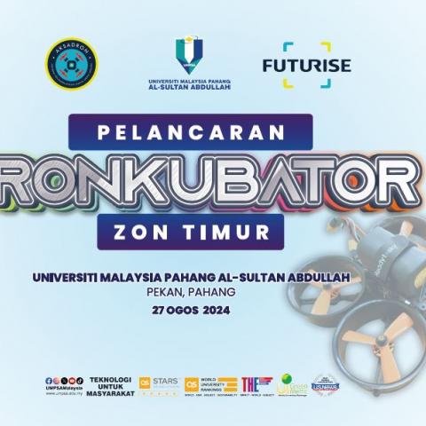 PELANCARAN DRONKUBATOR ZON TIMUR