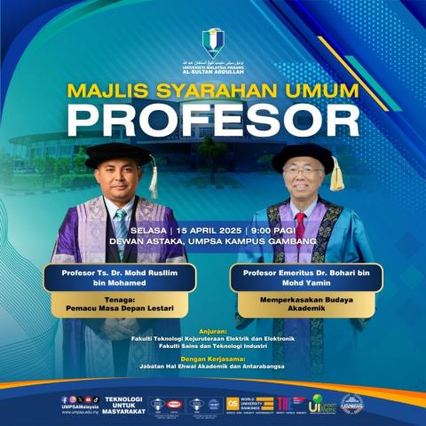 MAJLIS SYARAHAN UMUM PROFESOR FAKULTI TEKNOLOGI KEJURUTERAAN ELEKTRIK DAN ELEKTRONIK (FTKEE) DAN FAKULTI SAINS DAN TEKNOLOGI INDUSTRI (FIST) TAHUN 2025 UMPSA