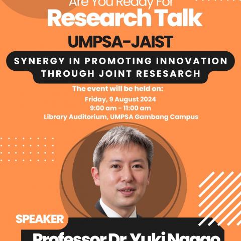  RESEARCH TALK BY FACULTY OF INDUSTRIAL SCIENCES AND TECHNOLOGY, UNIVERSITI MALAYSIA PAHANG AL-SULTAN ABDULLAH