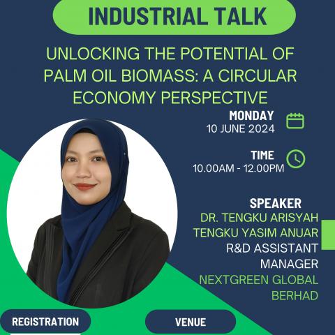 Industrial Talk: UNLOCKING THE POTENTIAL OF PALM OIL BIOMASS: A CIRCULAR ECONOMY PERSPECTIVE