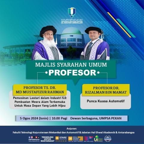 MAJLIS SYARAHAN UMUM PROFESOR FAKULTI TEKNOLOGI KEJURUTERAAN MEKANIKAL DAN AUTOMOTIF (FTKMA) TAHUN 2024, UNIVERSITI MALAYSIA PAHANG AL-SULTAN ABDULLAH (UMPSA)