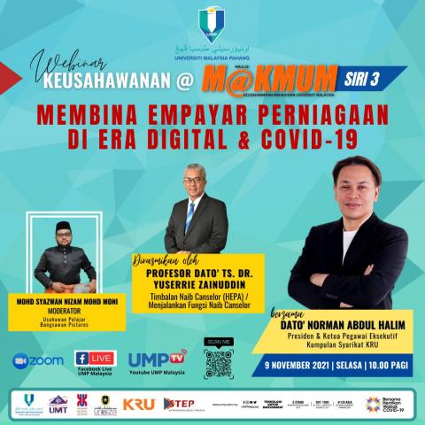 WEBINAR KEUSAHAWANAN@MAKMUM SIRI 3 : MEMBINA EMPAYAR PERNIAGAAN DI ERA DIGITAL & COVID 19 bersama ikon selebriti usahawan