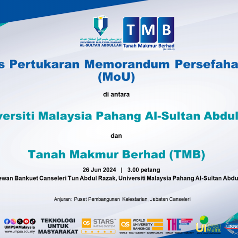 MAJLIS PERTUKARAN MEMORANDUM PERSEFAHAMAN (MOU) DI ANTARA UNIVERSITI MALAYSIA PAHANG AL-SULTAN ABDULLAH DAN TANAH MAKMUR BERHAD (TMB)