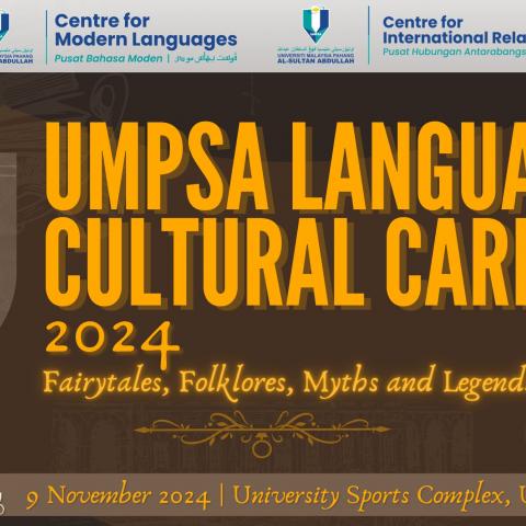 UMPSA LANGUAGE & CULTURAL CARNIVAL 2024 "FAIRYTALES, FOLKLORES, MYTHS AND LEGENDS"
