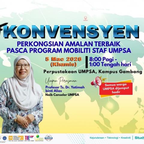 KONVESYEN PERKONGSIAN AMALAN TERBAIK PASCA PROGRAM MOBILITI STAF UMPSA
